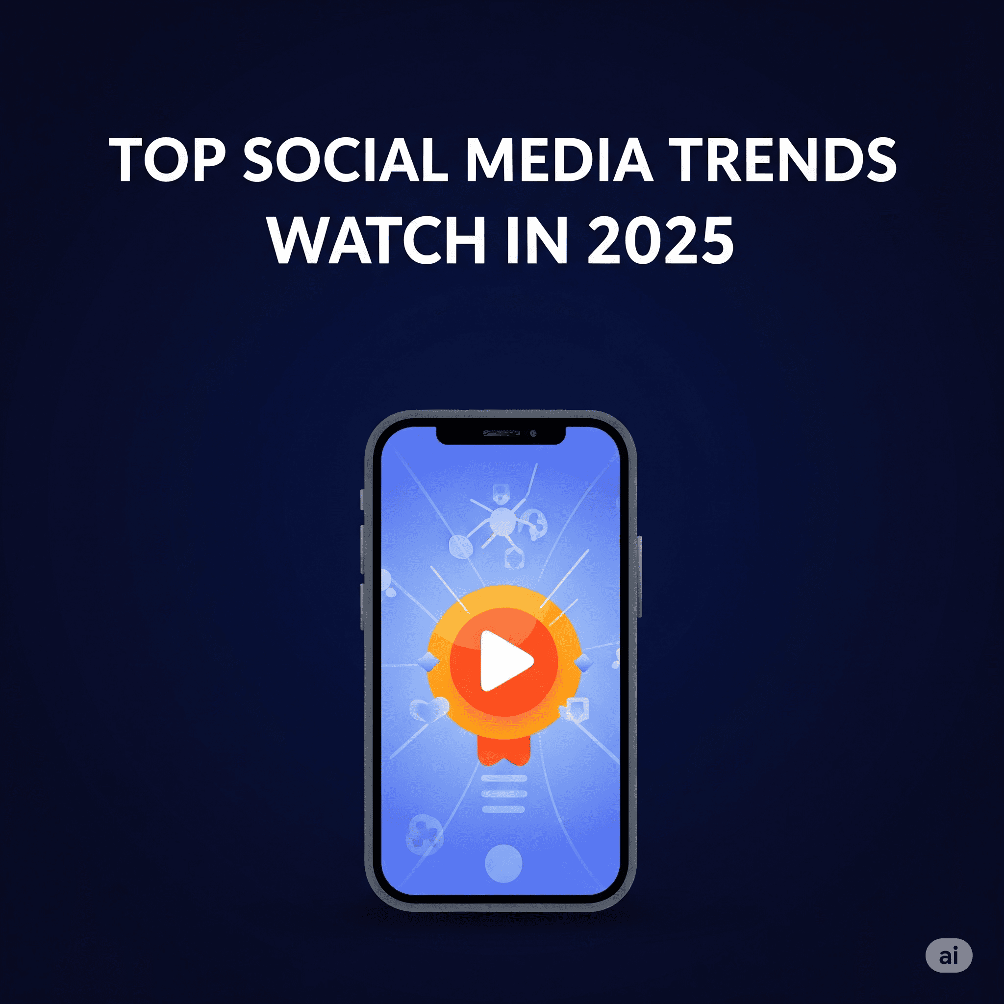 Social Media Trends to Watch in 2025